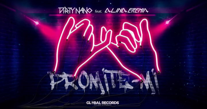 Asculta online, Dirty Nano feat. Alina Eremia - Promite-mi, single nou