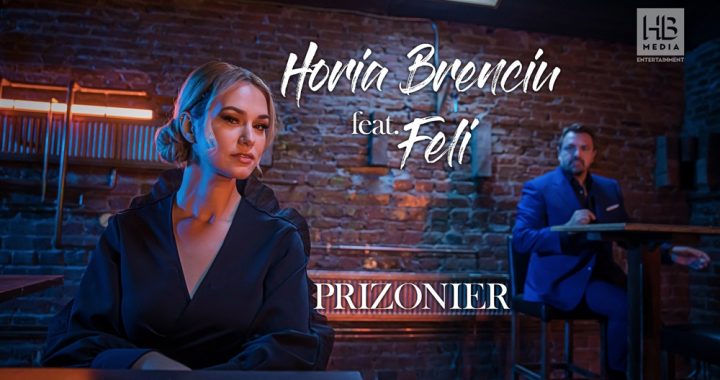 Asculta online, Horia Brenciu feat. Feli - Prizonier, single nou,