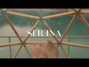 Asculta online, Serena - Aura Ta, single nou