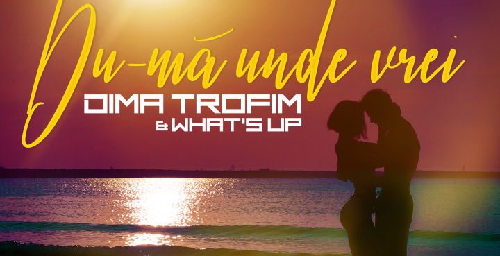 Asculta live, Dima Trofim & What's UP - Du-ma unde vrei