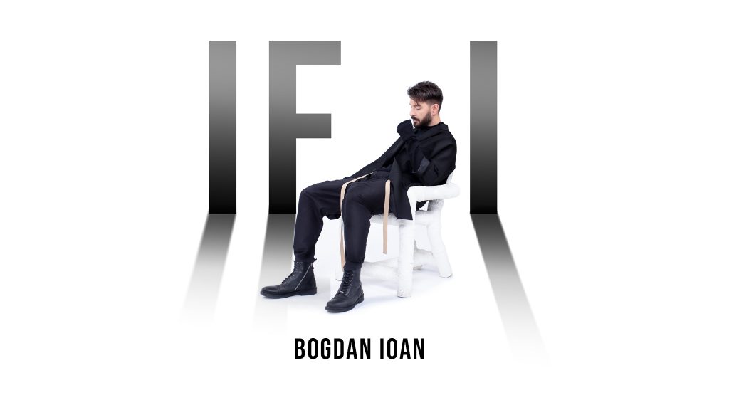 Bogdan Ioan - If I, single nou, videoclip