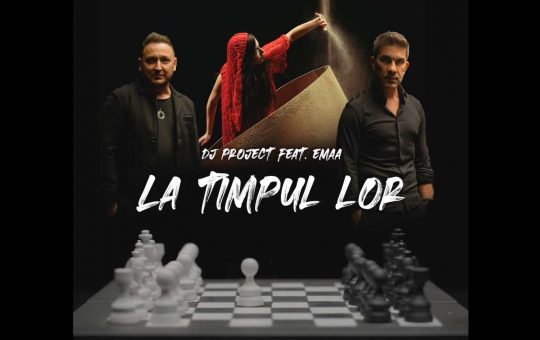 DJ Project feat. EMAA - La Timpul Lor, single nou, videoclip