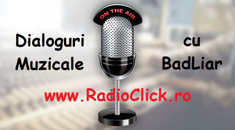 Dialoguri muzicale, emisie realizată de BadLiar, BadLiar la Radio Click, BadLiar Radio Click Romania,
