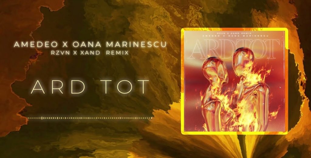 Amedeo X Oana Marinescu - Ard Tot, RZVN x XAND Remix, 2022, Amedeo, Oana Marinescu, Ard Tot,,