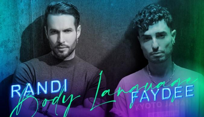 Randi x Faydee - Body Language, single nou, videoclip