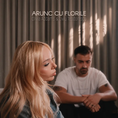 Olivia Addams & Liviu Teodorescu – Arunc cu florile